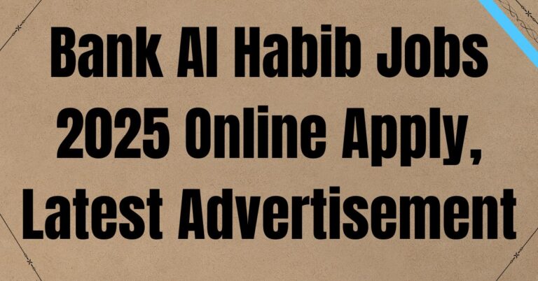 Bank Al Habib Jobs 2025 Online Apply, Latest Advertisement