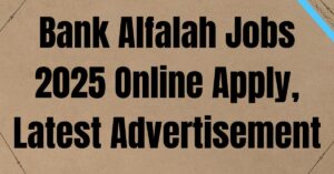 Bank Alfalah Jobs 2025 Online Apply, Latest Advertisement