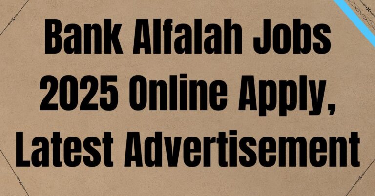 Bank Alfalah Jobs 2025 Online Apply, Latest Advertisement