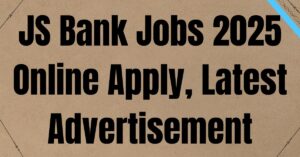 JS Bank Jobs 2025 Online Apply, Latest Advertisement