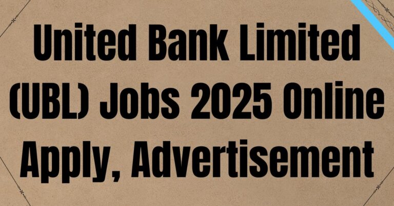 United Bank Limited (UBL) Jobs 2025 Online Apply, Advertisement