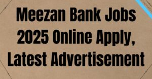 Meezan Bank Jobs 2025 Online Apply, Latest Advertisement