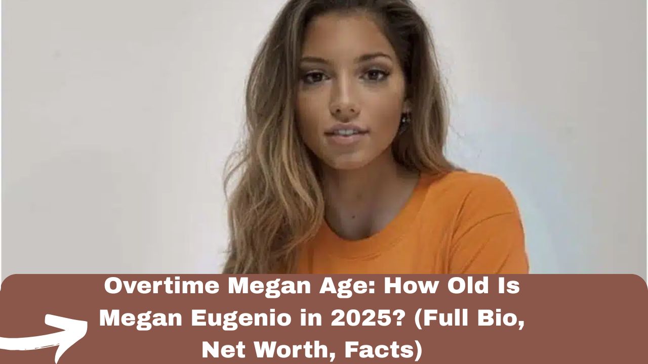 Overtime Megan Age